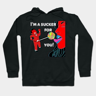 Sucker 4 U Hoodie